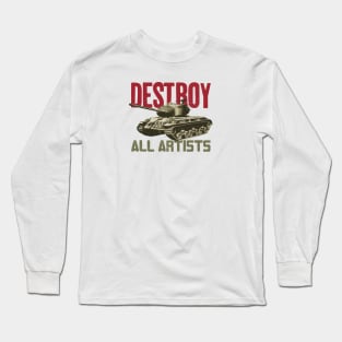 Destroy All Artists Long Sleeve T-Shirt